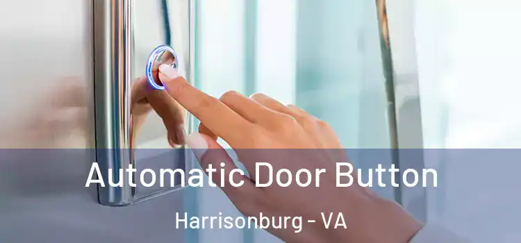 Automatic Door Button Harrisonburg - VA