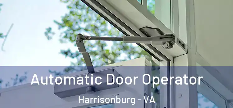 Automatic Door Operator Harrisonburg - VA