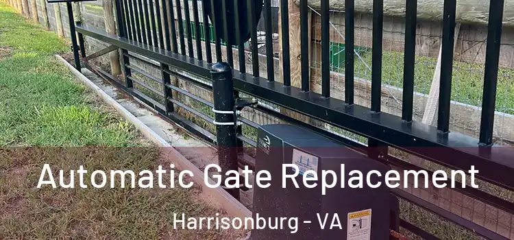 Automatic Gate Replacement Harrisonburg - VA