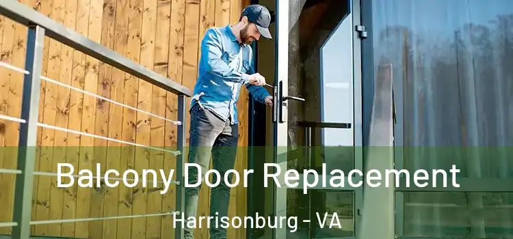  Balcony Door Replacement Harrisonburg - VA
