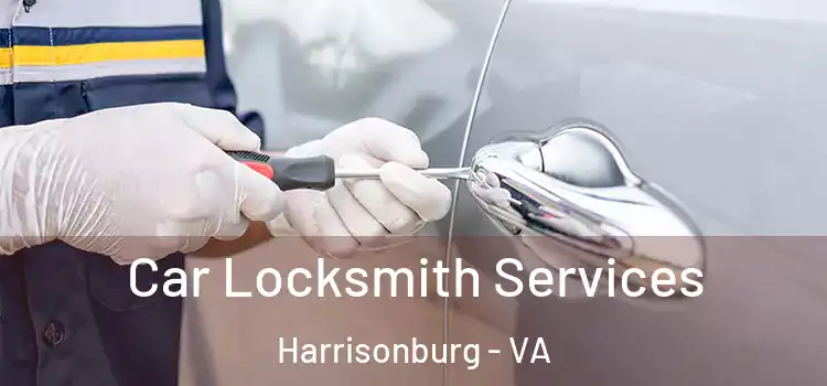 Car Locksmith Services Harrisonburg - VA