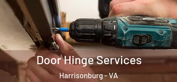 Door Hinge Services Harrisonburg - VA