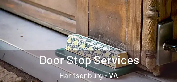 Door Stop Services Harrisonburg - VA