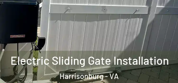  Electric Sliding Gate Installation Harrisonburg - VA