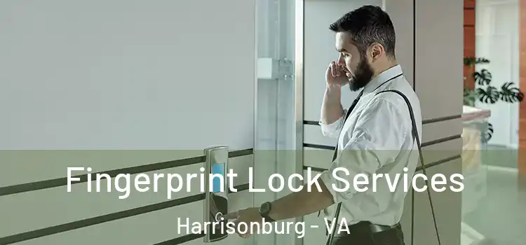  Fingerprint Lock Services Harrisonburg - VA