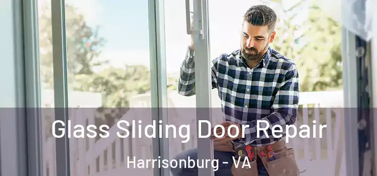 Glass Sliding Door Repair Harrisonburg - VA