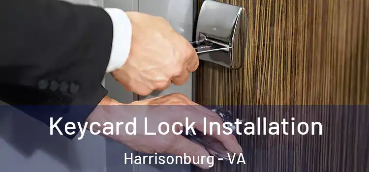  Keycard Lock Installation Harrisonburg - VA