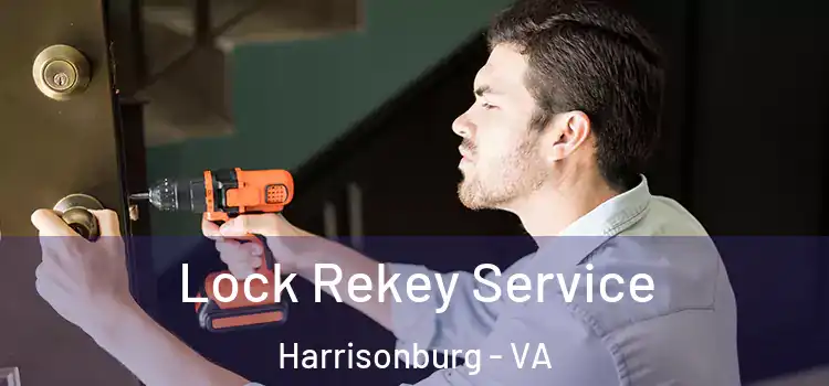 Lock Rekey Service Harrisonburg - VA