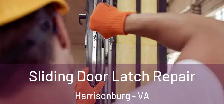  Sliding Door Latch Repair Harrisonburg - VA