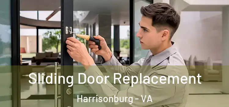 Sliding Door Replacement Harrisonburg - VA