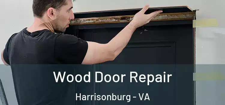  Wood Door Repair Harrisonburg - VA